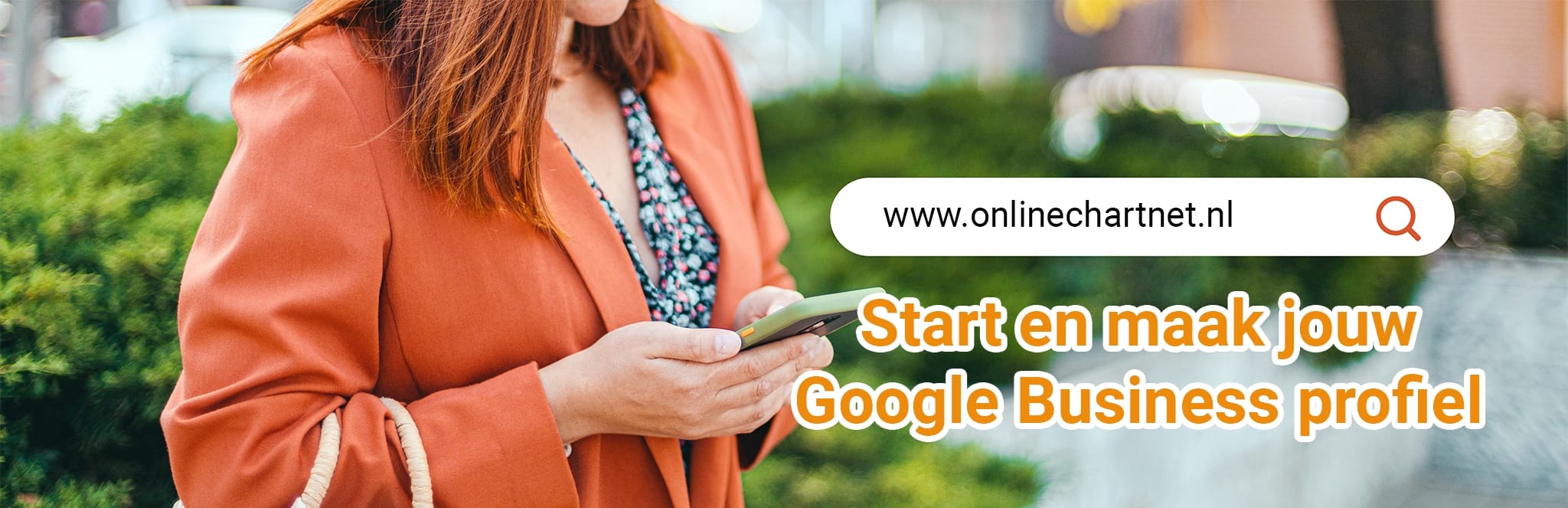 Start en maak jouw Google Business profiel via onlinechartnet.nl